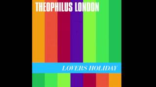 Wine and Chocolates - Theophilus London HD