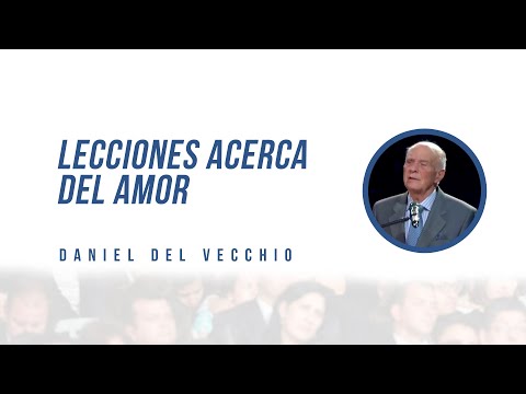 Lecciones acerca del amor // Daniel Del Vecchio