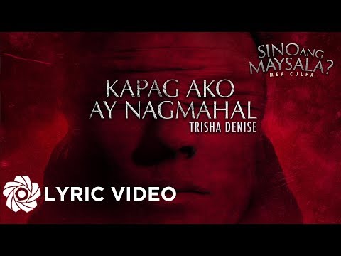 Kapag Ako Ay Nagmahal - Trisha Denise | "Sino Ang Maysala" OST (Lyrics)