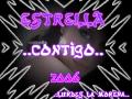 ESTRELLA,, CONTIGO -- La MoReNa FLaMeNKa ...