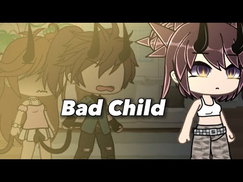 -Bad Child- GLMV- (check description)