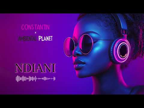 Constantin x Ambiental Planet feat. Dawda - Ndiani (Afro House Short) | Visual