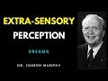 ESP - Extra-sensory Perception - Dreams - Joseph Murphy - Talk - The Power Of Your Subconscious Mind