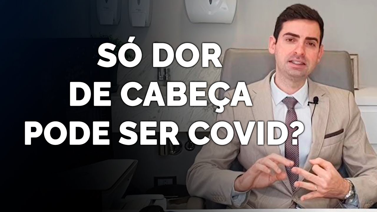 Só dor de cabeça pode ser COVID