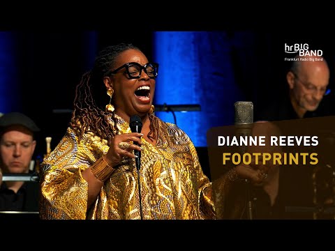 "FOOTPRINTS" | Dianne Reeves | Frankfurt Radio Big Band | Vocals | Jazz | REUPLOAD