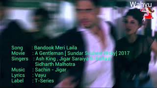 Bandook Meri Laila[English]. A Gentleman SSR |Ash King,Jigar S ft.Raftaar |Sidarth Malhotra|T-Series
