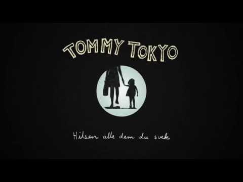 Tommy Tokyo - Hilsen alle dem du svek