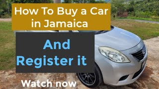 How To Buy and Register a used car in Jamaica
