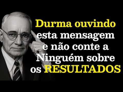 1 NOITE Ouvindo Esta Mensagem E Sua PROSPERIDADE SERÁ ATIVADA | Napoleon Hill