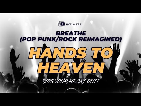 Hands To Heaven (Pop Punk/Rock Reimagined) - Ce A Zar | Breathe