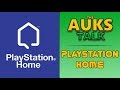 Remembering PlayStation Home | AUKS Talks