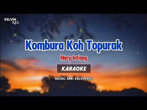 Mary Intiang - Kombura Koh Topurak | KARAOKE Minusone