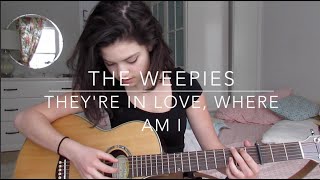 The Weepies Cover: They&#39;re In Love, Where am I?