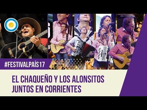 Festival País ‘17 - Los Alonsitos y el Chaqueño Palavecino en el Festival Nacional del Chamamé