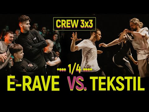 E-Rave vs. Tekstil | Crew 3x3 1/4 Final @ Move&Prove International 2018