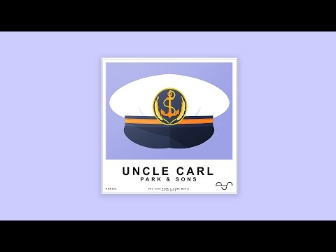Park & Sons - Uncle Carl (Original Mix)