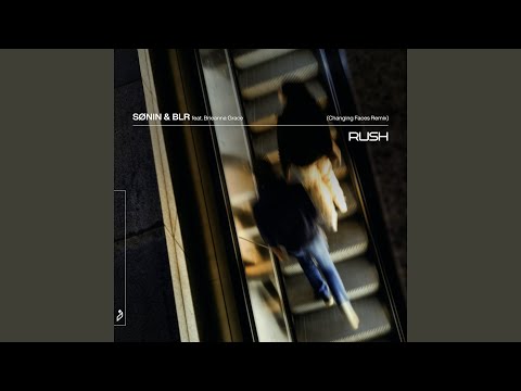 Rush - Changing Faces Remix