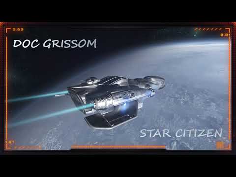 Doc Grissom [Fr] - Star Citizen be back !! 2