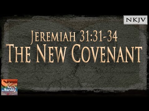 Jeremiah 31:31-34 (NKJV) 