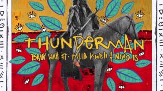 Brady Watt - Thunderman Feat. Talib Kweli and Niko Is
