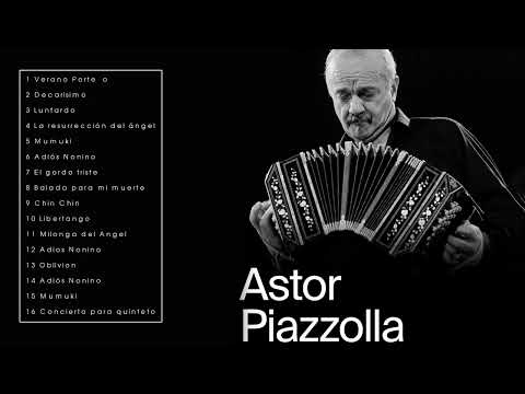 The Very Best of Astor Piazzolla (Full Album)