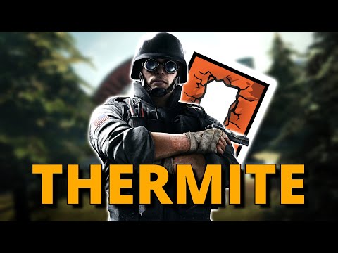 How To Play Thermite - Rainbow Six Siege