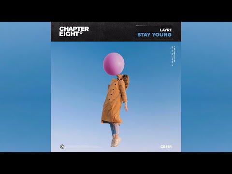 LAYRZ - Stay Young (Official Audio)