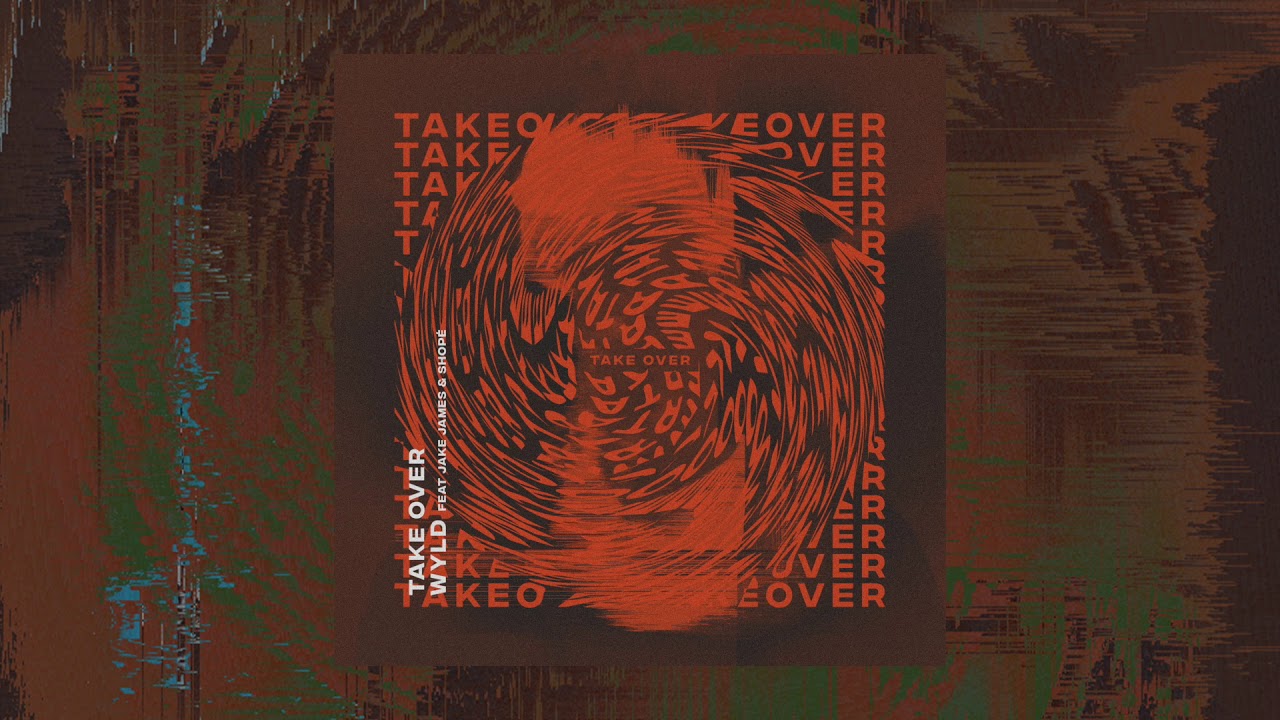 Take Over - WYLD (Feat. Jake James & Shopé), Christian faith video on Face of Faith