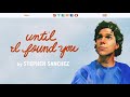 Download lagu Stephen Sanchez Until I Found You