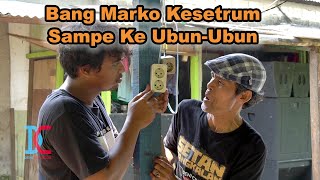 Download lagu Bang Marko Kesetrum Sampe Ke Ubun-Ubun - Pulau Komedi The Series mp3