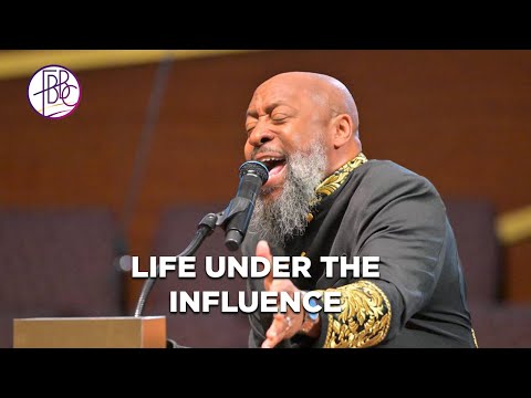 Life Under the Influence • Pastor Tolan Morgan • Fellowship Bible Baptist Church