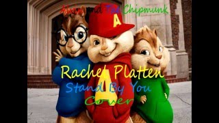 Rachel Platten Stand By You (Chipmunk Version)