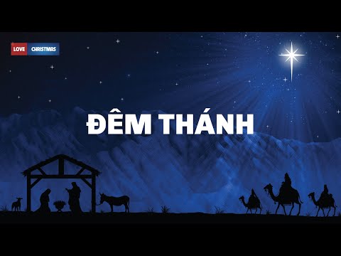 Đêm Thánh - O Holy Night | Thánh Ca Giáng Sinh Lyrics 4K