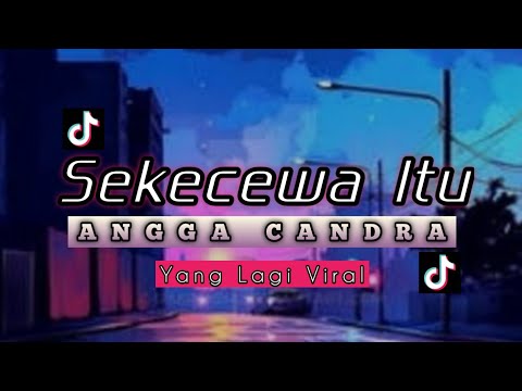 DJ SEKECEWA ITU (ANGGA CANDRA)