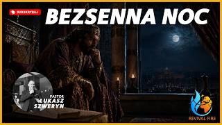 Bezsenna noc▫️Pastor Łukasz Szweryn