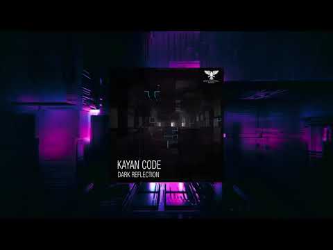 Kayan Code - Dark Reflection [Full]