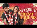 Married My Best Friend ️ Ft Jaiseelan Samyutha Narikootamofficial Tamada Media