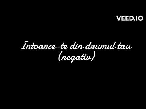 Intoarce-te din drumul tau ( negativ )