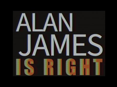 AD - ALAN JAMES IS RIGHT! (RUS) - Not For Broadcast #notforbroadcast