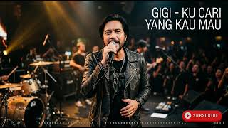 Download lagu GIGI   Ku Cari Yang Kau Mau mp3