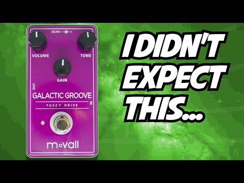 This isn't you're Average fuzz... MoVall Galactic Groove Fuzzy Drive