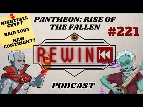 Pantheon: Rise of the Fallen Podcast #221 - Nightfall Crypts - Spring Wipe - Joppa Developer Session