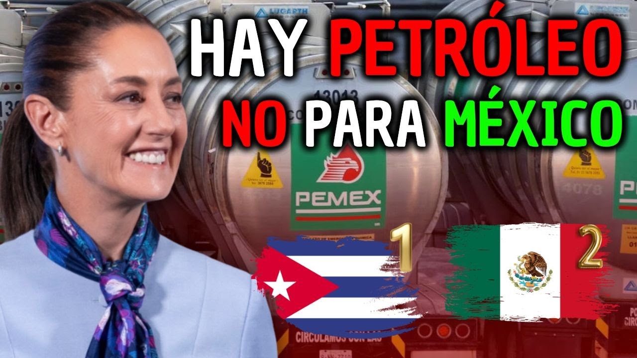 MÉXICO le está REGALANDO su PETRÓLEO a CUBA