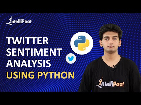 Sentiment Analysis Python | Twitter Sentiment Analysis Python | Intellipaat