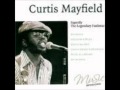 Curtis Mayfield - Hey Baby (Give It All To Me)