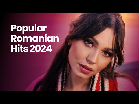 Romanian Music 2024 Playlist 🎶 Best Romanian Hits 2024 Mix 🎶 Top Romanian Songs 2024