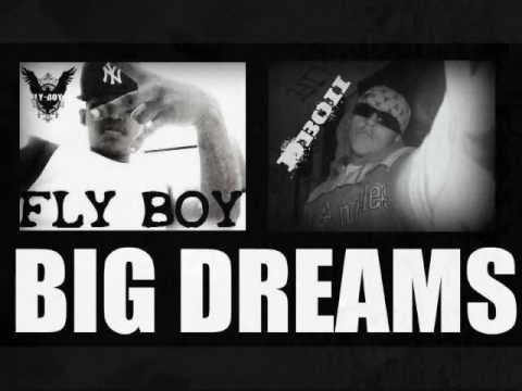 Big Dreams - Ft. D Boy & Fly Boy