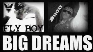 Big Dreams - Ft. D Boy & Fly Boy