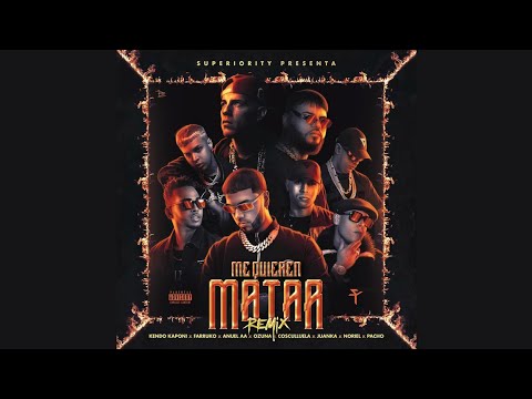 Super Yei, Kendo Kaponi, Farruko, Anuel AA - Me Quieren Matar Remix (Full Version)