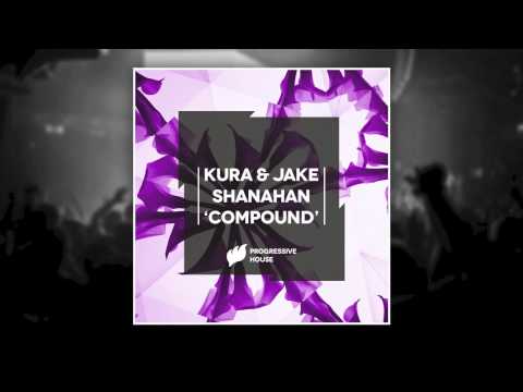 KURA & Jake Shanahan - Compound [HD]